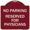 Signmission No Parking Reserved for Physicians Heavy-Gauge Aluminum Architectural Sign, 18" x 18", BU-1818-23796 A-DES-BU-1818-23796 - alternate 1